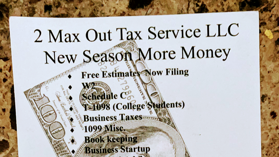 2 Max Out Tax Service Llc ( Mobile and Virtual Tax Preparation)
