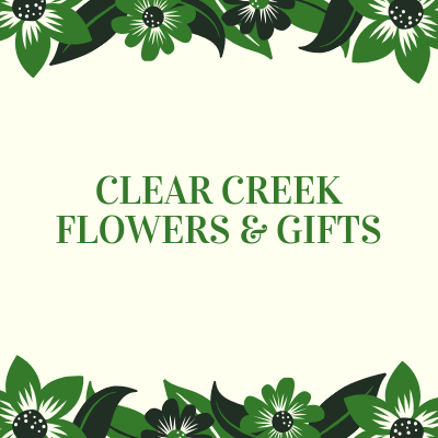 CLEAR CREEK FLOWERS & GIFTS